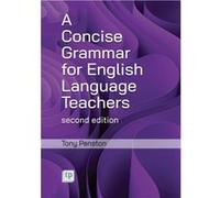 A Concise Grammar for English Language Teachers second edition by Tony Penston Tony Penston (Auteur)