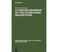 A Concise Grammar of the Older Runic Inscriptions – Édition De Gruyter