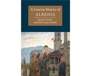 A Concise History of Albania by Schmitt & Oliver Jens Universitat Wien & Austria Schmitt Oliver Jens Universitat Wien Austria (Auteur)