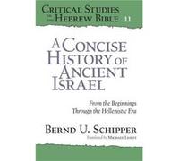 A Concise History of Ancient Israel by Bernd U. Humboldt University Schipper Bernd U. Humboldt University Schipper (Auteur)