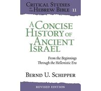 A Concise History of Ancient Israel From the Beginnings Through the Hellenistic Era - Bernd U. Schipper - Eisenbrauns - ebook (ePub) - Livre
