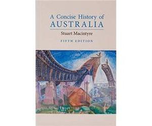 A Concise History of Australia by Stuart University of Melbourne Macintyre Stuart (University of Melbourne) Macintyre (Auteur)