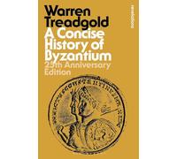 A Concise History of Byzantium: 25th Anniversary Edition