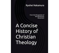 A Concise History of Christian Theology: From the Perspective of the Nonchurch Movement