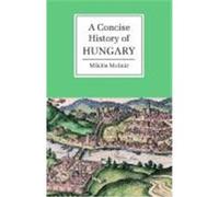 A Concise History of Hungary, Cambridge Concise Histories Miklos Molnar (Auteur)