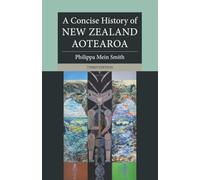 Histoire concise de la Nouvelle-Zélande (Aotearoa) – Cambridge University Press