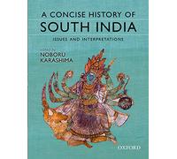 A Concise History of South India: Issues and Interpretations