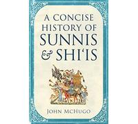 A Concise History of Sunnis and Shi`is