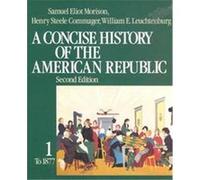 A Concise History of the American Republic Samuel Eliot Morison (Auteur)