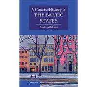 A Concise History of the Baltic States - Andrejs Iowa State University Plakans - Cambridge University Press - Livre en Anglais - Hardback Andrejs Iowa State University PlakansAndrejs Iowa State Univer
