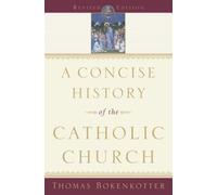 A Concise History of the Catholic Church