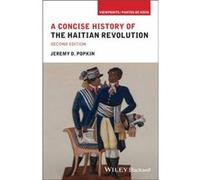 A Concise History of the Haitian Revolution by Popkin & Jeremy D. University of Kentucky & USA Popkin Jeremy D. University of Kentucky USA (Auteur)
