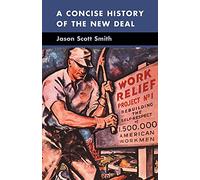 A Concise History of the New Deal