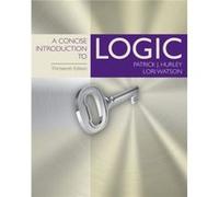 A Concise Introduction to Logic by Lori University of San Diego Watson Lori Watson, Patrick Hurley (Auteur)