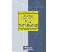 A Concise Introduction to Pure Mathematics, Fourth Edition