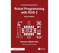 A Concise Introduction to Robot Programming with ROS 2