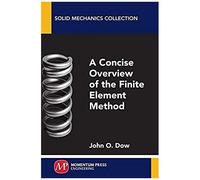 A Concise Overview Of The Finite Element Method