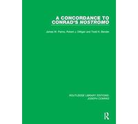 A Concordance To Conrad's Nostromo (Routledge Library Editions: Joseph Conrad)