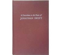 A Concordance to the Poems of Jonathan Swift Michael Shinagel (Auteur)