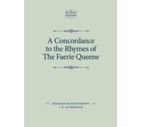 A Concordance To The Rhymes Of The Faerie Queene