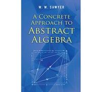 A Concrete Approach to Abstract Algebra (Dover Books on Mathematics) - [Version Originale] Inconnu (Auteur)