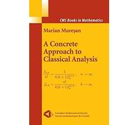 A Concrete Approach To Classical Analysis