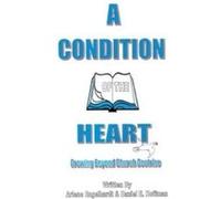 A Condition of the Heart Growing Beyond Church Doctrine - Arlene Engelhardt - Author Solutions Inc - Livre en Anglais Arlene EngelhardtArlene Engelhardt (Auteur)