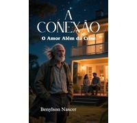 A CONEXÃO: O Amor Além da Crise