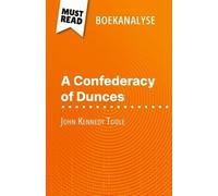 A Confederacy Of Dunces Van John Kennedy Toole (Boekanalyse) - Volledige Analyse En Gedetailleerde Samenvatting Van Het Werk