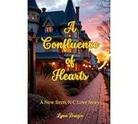 A Confluence of Hearts: A New Bern NC Love Story