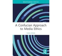 A Confucian Approach to Media Ethics