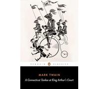 Un Yankee à la cour du roi Arthur – Penguin Books