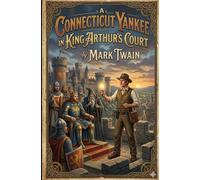 A Connecticut Yankee in King Arthur's Court