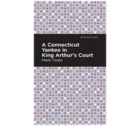 A Connecticut Yankee In King Arthur's Court