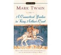 A Connecticut Yankee in King Arthurs Court Mark Twain (Auteur)