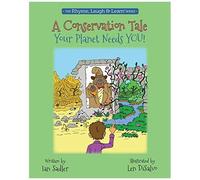A Conservation Tale - Your Planet Needs You!