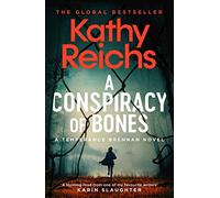 Kathy Reichs – A Conspiracy of Bones – Volume 19 – Simon & Schuster