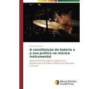 A Constituição Da Bateria E A Sua Prática Na Música Instrumental