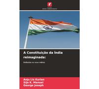 A Constituição da Índia reimaginada:: Reflexões no novo milénio