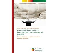 A constituição da violência na/da escola como um tema de pesquisa