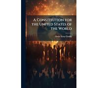 A Constitution for the United States of the World