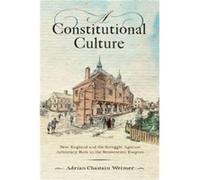 A Constitutional Culture by Adrian Chastain Weimer Adrian Chastain Weimer (Auteur)