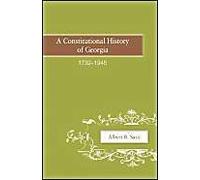 A Constitutional History Of Georgia, 1732-1945