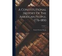 A Constitutional History Of The American People, 1776-1850; Volume 1