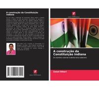 A Construção Da Constituição Indiana