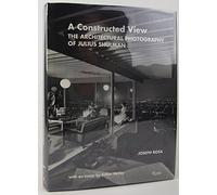 A Constructed View: The Architectural Photography of Julius Shulman