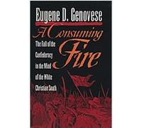 A Consuming Fire, Mercer University Lamar Memorial Lectures Eugene D. Genovese (Auteur)