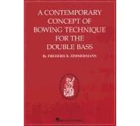 A Contemporary Concept Of Bowing Technique For The Double Bass