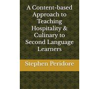 A Content-based Approach to Teaching Hospitality & Culinary to Second Language Learners
