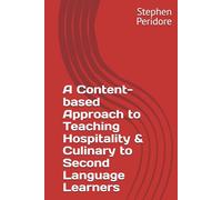 A Content-based Approach to Teaching Hospitality & Culinary to Second Language Learners